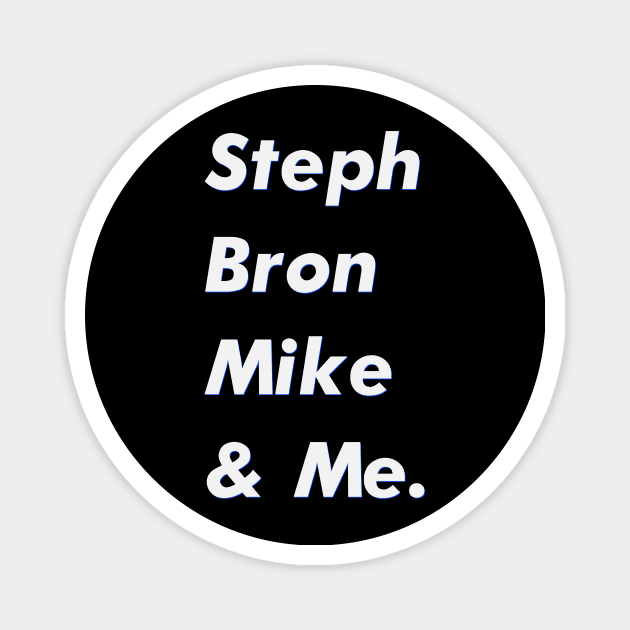 steph bron moke and me Magnet by Stubborn90s